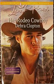 Her Rodeo Cowboy, Large Print (Love Inspired)