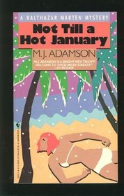 Not Till a Hot January (Balthazar Marten, Bk 1)