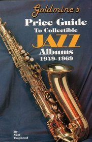 Goldmine's price guide to collectible jazz albums, 1949-1969