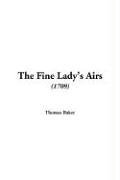The Fine Lady's Airs 1709
