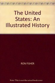 The United States: An Illustrated History