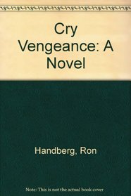 Cry Vengeance: A Novel