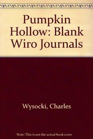 Pumpkin Hollow: Blank Wiro Journals