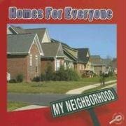 Homes for Everyone (My Neighborhood)