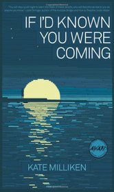 If I'd Known You Were Coming (Iowa Short Fiction Award)