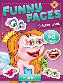 Funny Faces Sticker Book: Fairies (Funny Faces Sticker Books)