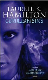 Cerulean Sins (Anita Blake, Vampire Hunter, Bk 11)