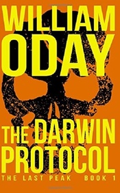 The Darwin Protocol: A Thriller (The Last Peak) (Volume 1)