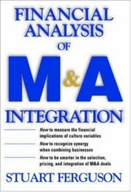 Financial Analysis of MA Integration : A Quantitative Measurement Tool for Improving Financial Performance