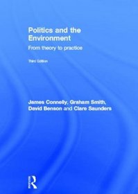 Politics and the Environment: From Theory to Practice (Environmental Politics)