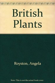 Plants: British Plants (Plants)