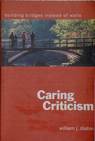 Caring Criticism: Building Bridges Instead of Walls