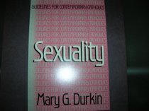 Guidelines for Contemporary Catholics: Sexuality