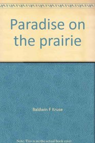 Paradise on the prairie: Nebraska settlers stories
