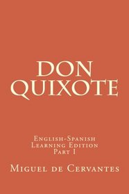 Don Quixote: Don Quixote: English-Spanish Learning Edition (Volume 1)