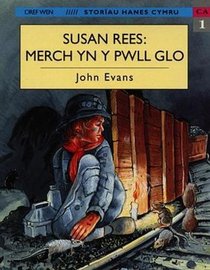 Susan Rees, Merch Yn Y Pyllau Glo (Storiau Hanes Cymru) (Welsh Edition)