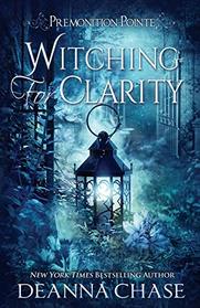 Witching For Clarity (Premonition Pointe, Bk 4)