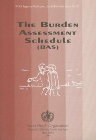 The Burden Assessment Schedule (BAS) (WHO Regional Publications South-East Asia Series)