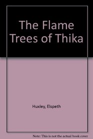 The Flame Trees of Thika