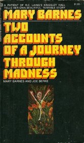 Two Accounts of a Journey Through Madness