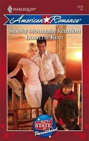 Smoky Mountain Reunion (State of Parenthood) (Harlequin American Romance, No 1217)