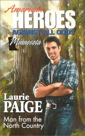 Man from the North Country (American Heroes: Against All Odds: Minnesota, No 23)