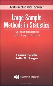 Large Sample Methods in Statistics: An Introduction with Applications