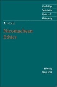 Aristotle: Nicomachean Ethics (Cambridge Texts in the History of Philosophy)