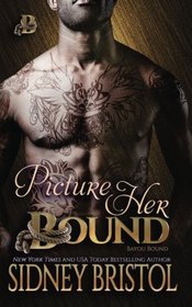 Picture Her Bound (Bayou Bound) (Volume 1)