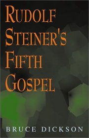 Rudolf Steiner's Fifth Gospel