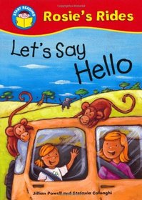 Let's Say Hello! (Start Reading: Rosie's Rides)
