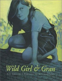 Wild Girl and Gran (Northern Lights Books for Children)