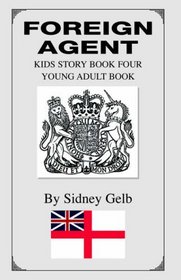 Foreign Agent: Kids Story Book Four