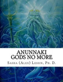 Anunnaki: Gods No More