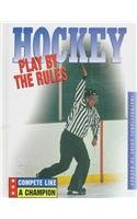 Hockey: Play by the Rules (Armentrout, David, Hockey.)