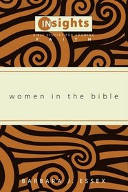 Women in the Bible (Insights: Bible Studies for Growing Faith)