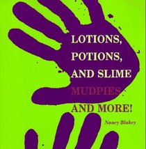 Lotions, Potions, and Slime: Mudpies and More