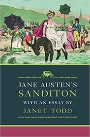 Jane Austen's Sanditon: With an Essay by Janet Todd