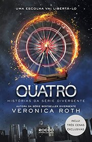 Quatro: Historias da Serie Divergente (Four: A Divergent Collection) (Portuguese Edition)