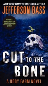 Cut to the Bone (Body Farm, Bk 8)