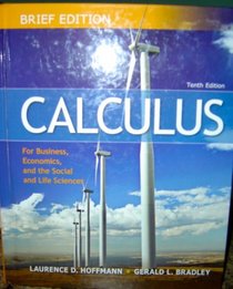 Calculus for Business Economics and the Social and Life Sciences, Edition: 10