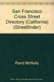 Rand McNally San Francisco Cross Street Directory (Streetfinder Atlas)