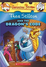 Thea Stilton and the Dragon's Code (Geronimo Stilton)