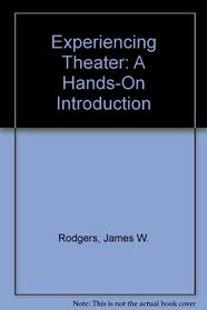 Experiencing Theater: A Hands-On Introduction