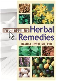 Internet Guide to Herbal Remedies (Haworth Internet Medical Guides)