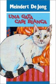 Gata Casi Blanca/Almost All-White Rabbity Cat (Spanish Edition)