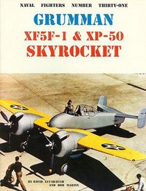 Grumman XF5F-1 & XP-50 Skyrocket (Naval Fighters Number Thirty-One)
