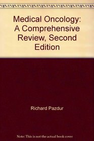 Medical Oncology: A Comprehensive Review, Second Edition