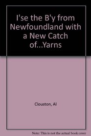I'se the B'y from Newfoundland with a New Catch of...Yarns