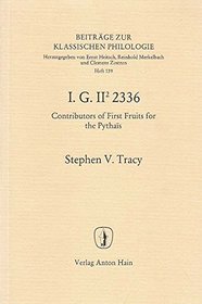 I.G.II 2336: Contributors of first fruits for the Pythais (Beitrage zur klassischen Philologie)